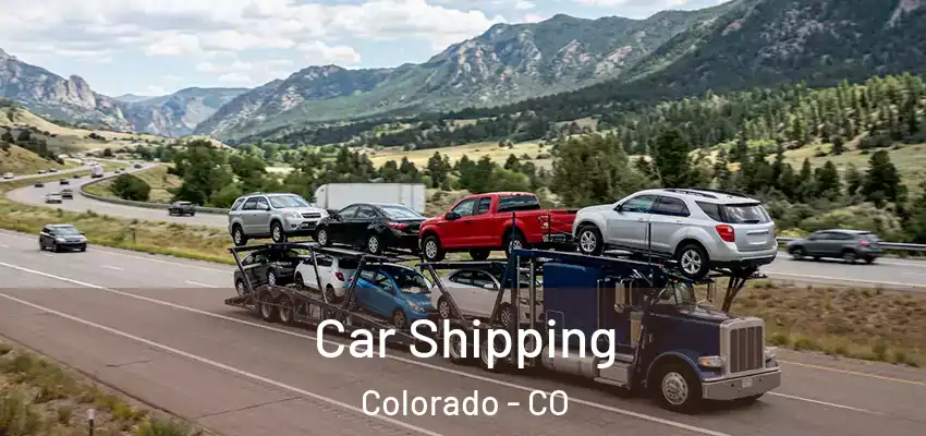 Car Shipping Colorado - CO